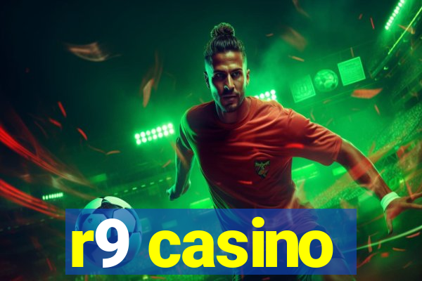 r9 casino